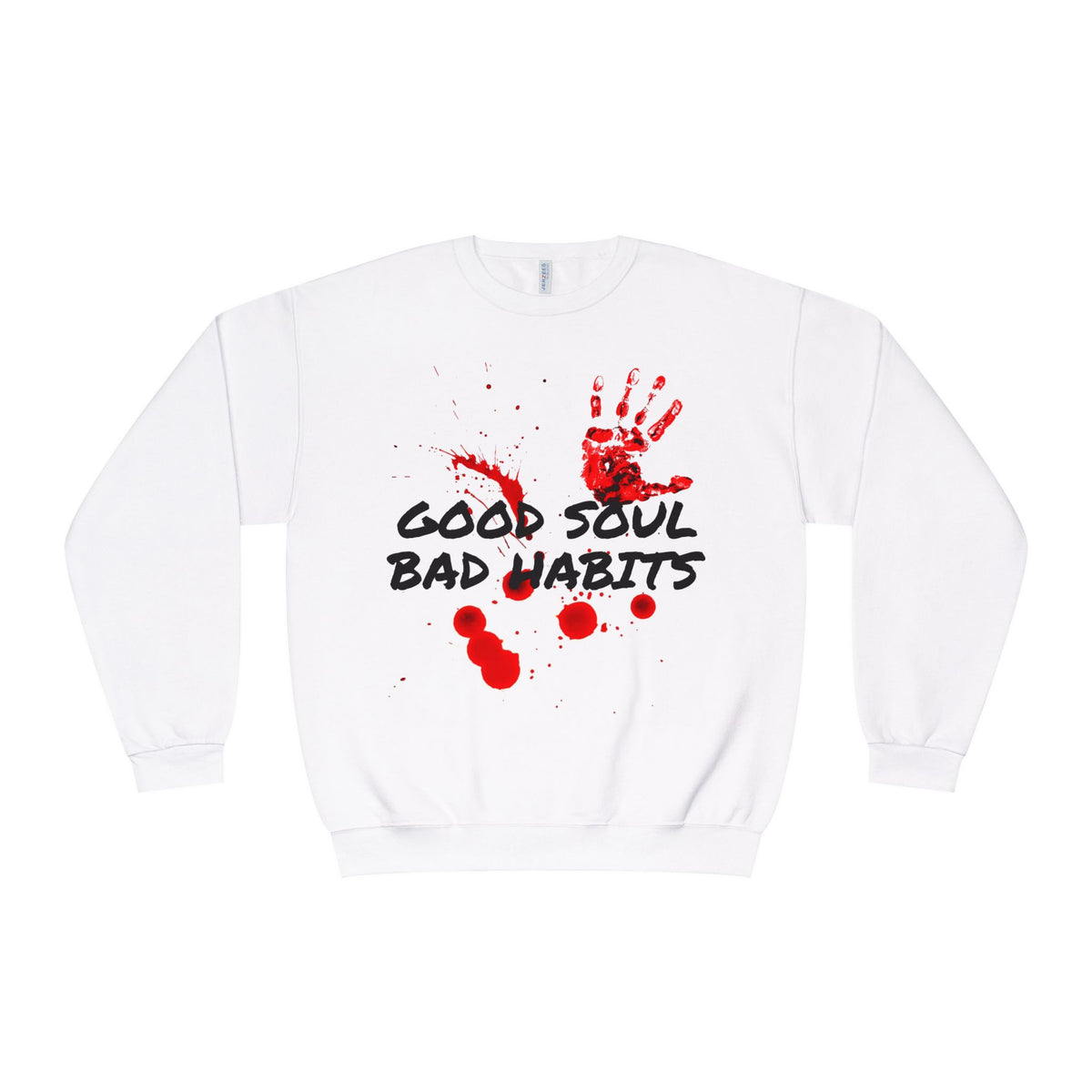 Crewneck Sweatshirt — "Good Soul, Bad Habits" Blood-Print Graphic