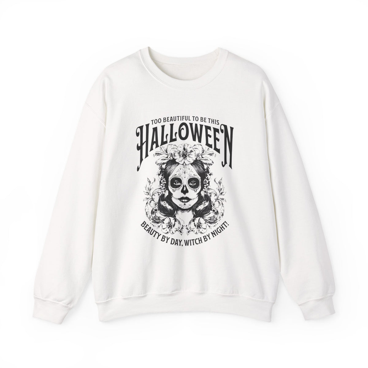 Halloween Crewneck Sweatshirt, "Too Beautiful To Be This Halloween" Day/Night Witch Graphic