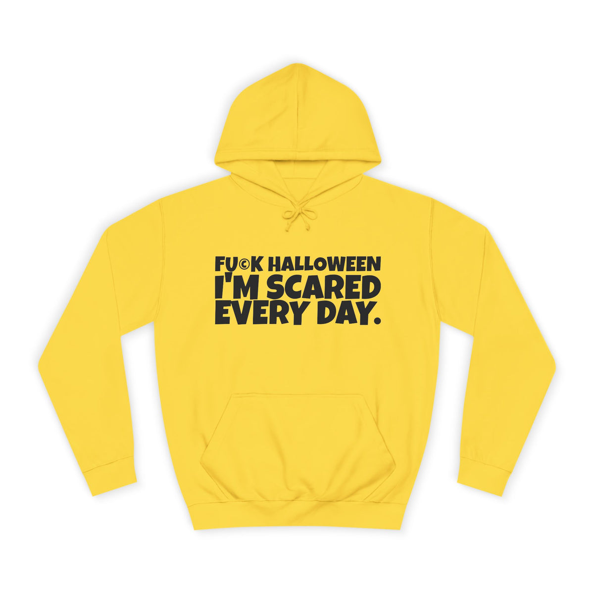 Unisex College Hoodie, Funny Halloween Sweatshirt, Scary Every Day Hoodie, Casual College Wear, Gift for Halloween Lovers