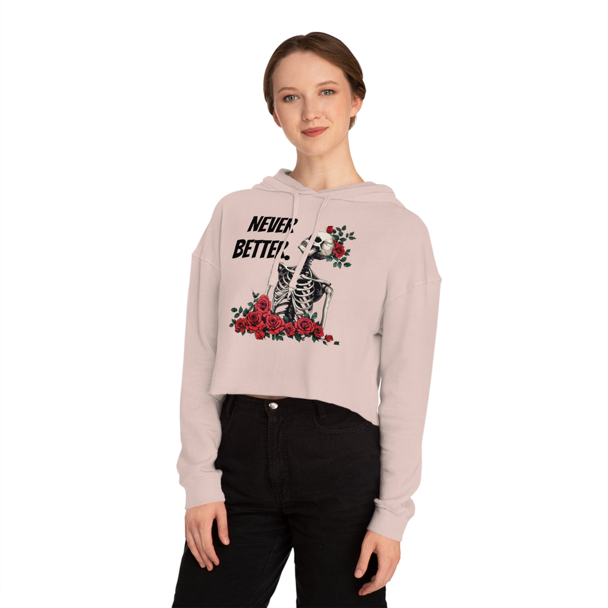 Cropped Hoodie - "Never Better" Halloween Skeleton with Red Roses