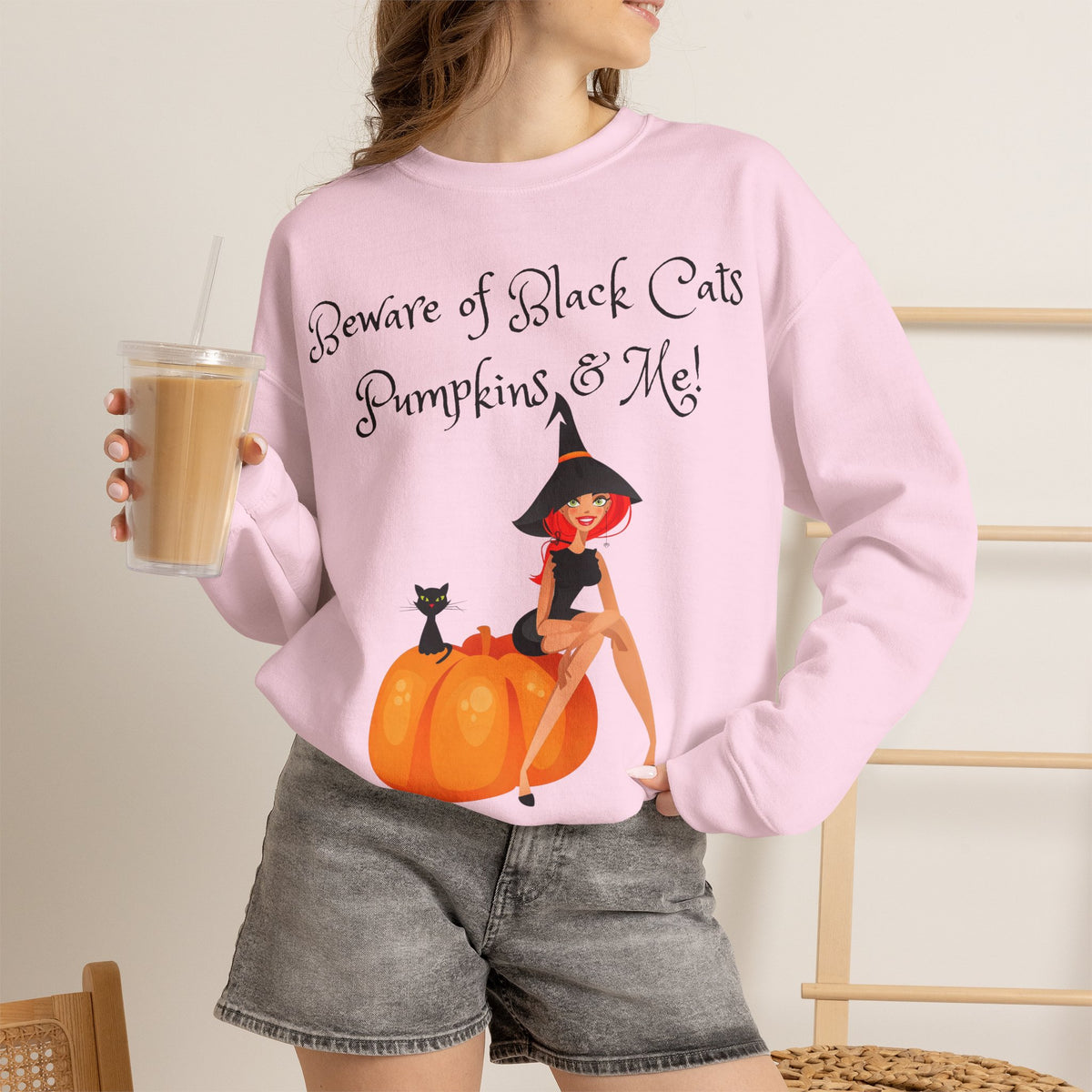 Witch & Pumpkin Sweatshirt - "Beware of Black Cats, Pumpkins & Me!" Halloween CrewneckSweatshirts