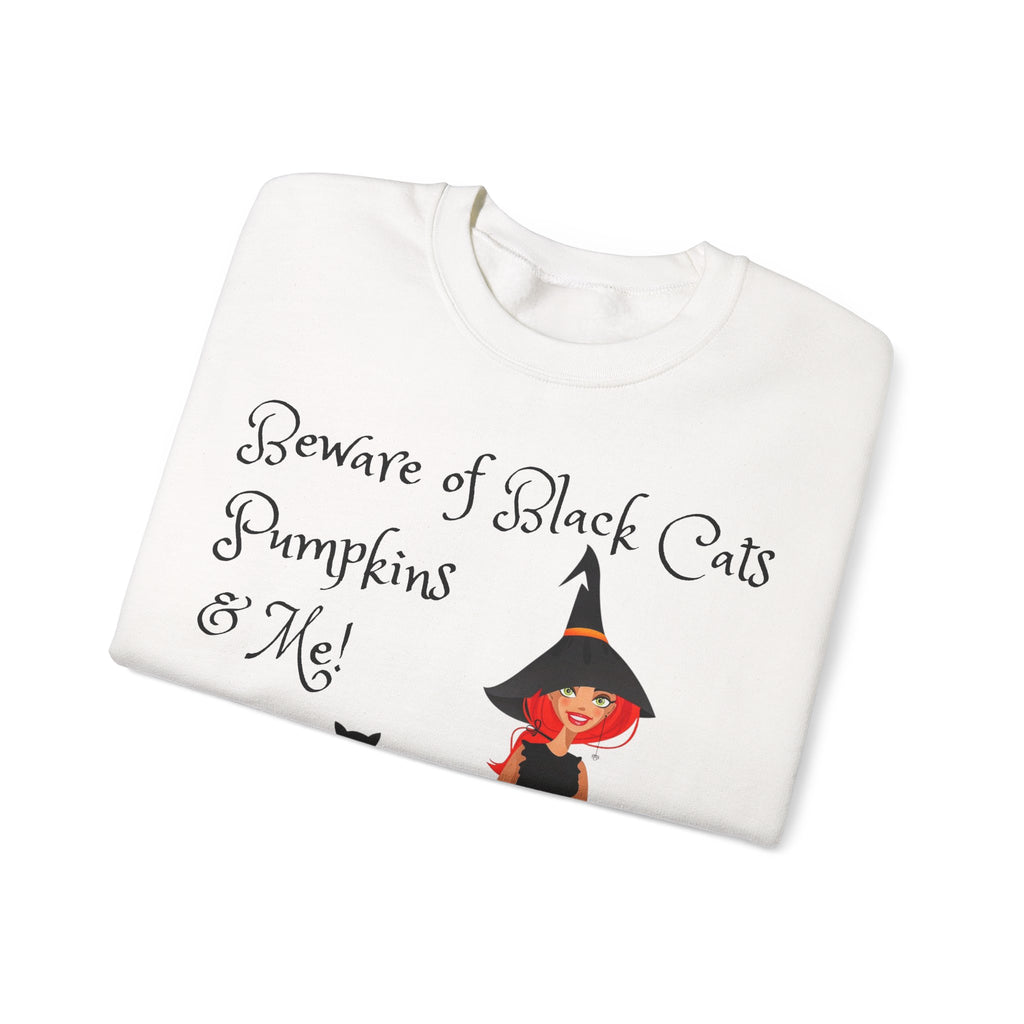 Witch & Pumpkin Sweatshirt - "Beware of Black Cats, Pumpkins & Me!" Halloween CrewneckSweatshirts