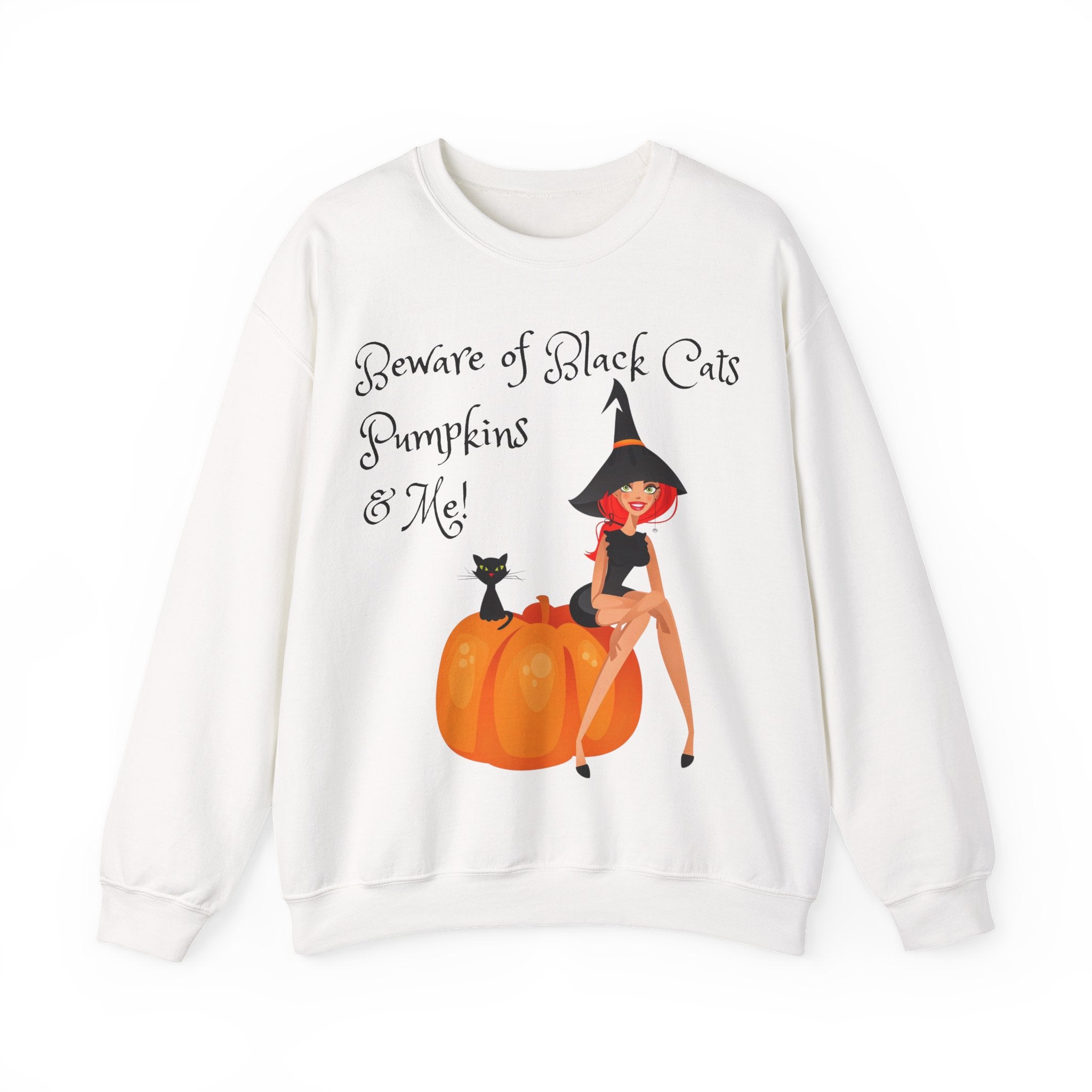 Witch & Pumpkin Sweatshirt - "Beware of Black Cats, Pumpkins & Me!" Halloween CrewneckSweatshirts