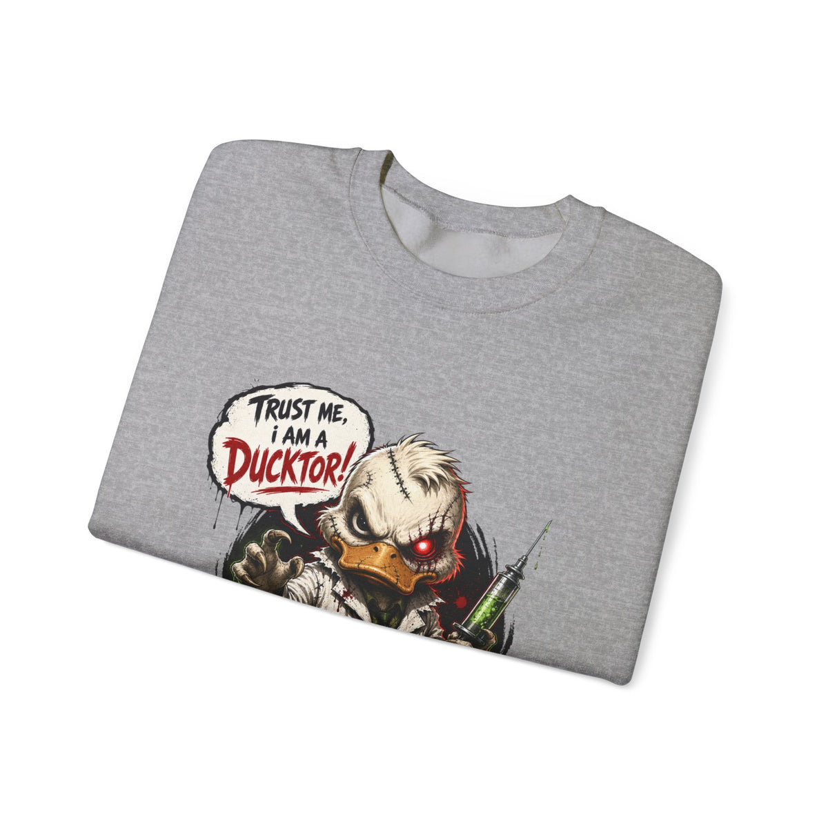 Ducktor Horror Crewneck Sweatshirt — "Trust Me, I Am A Ducktor" Graphic