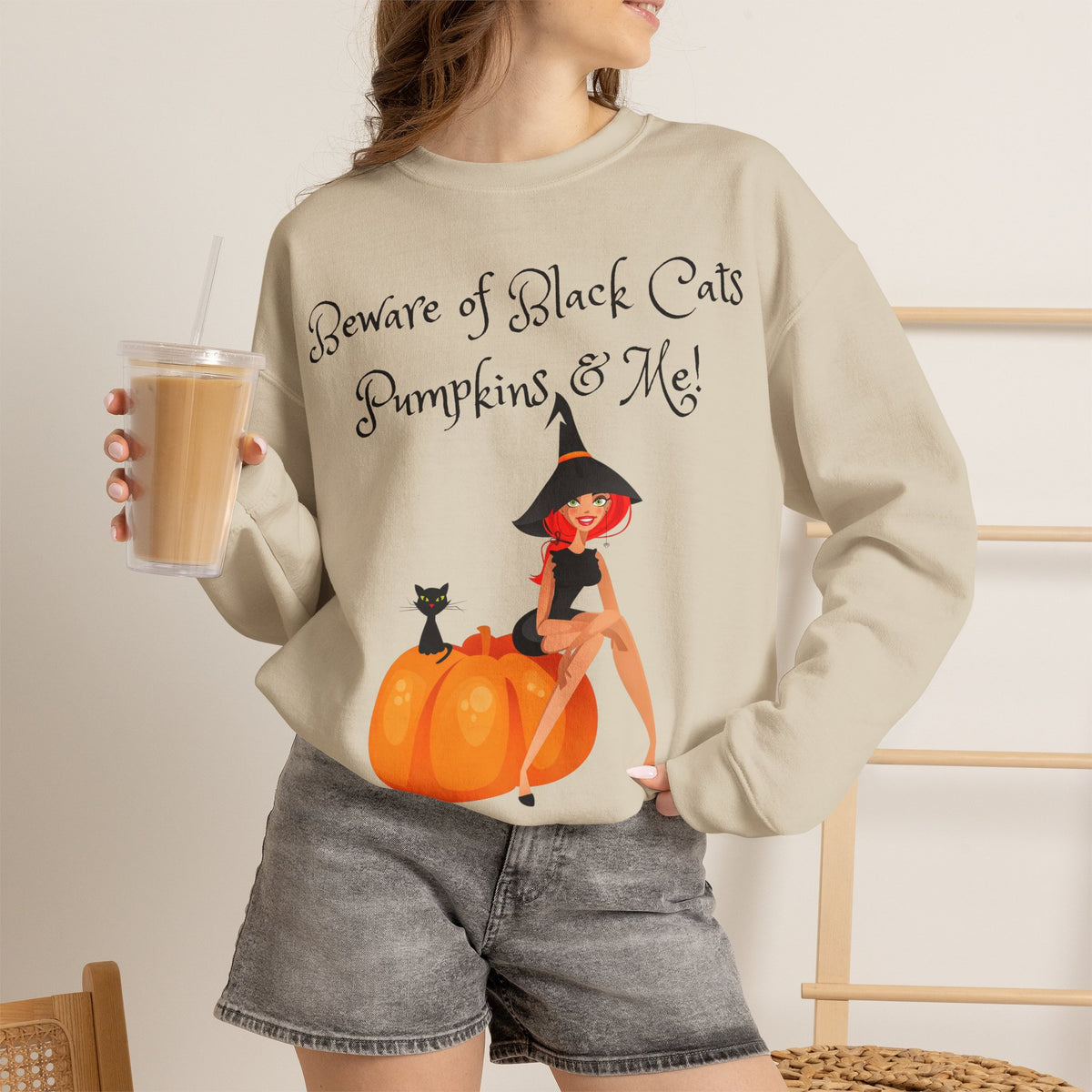 Witch & Pumpkin Sweatshirt - "Beware of Black Cats, Pumpkins & Me!" Halloween CrewneckSweatshirts