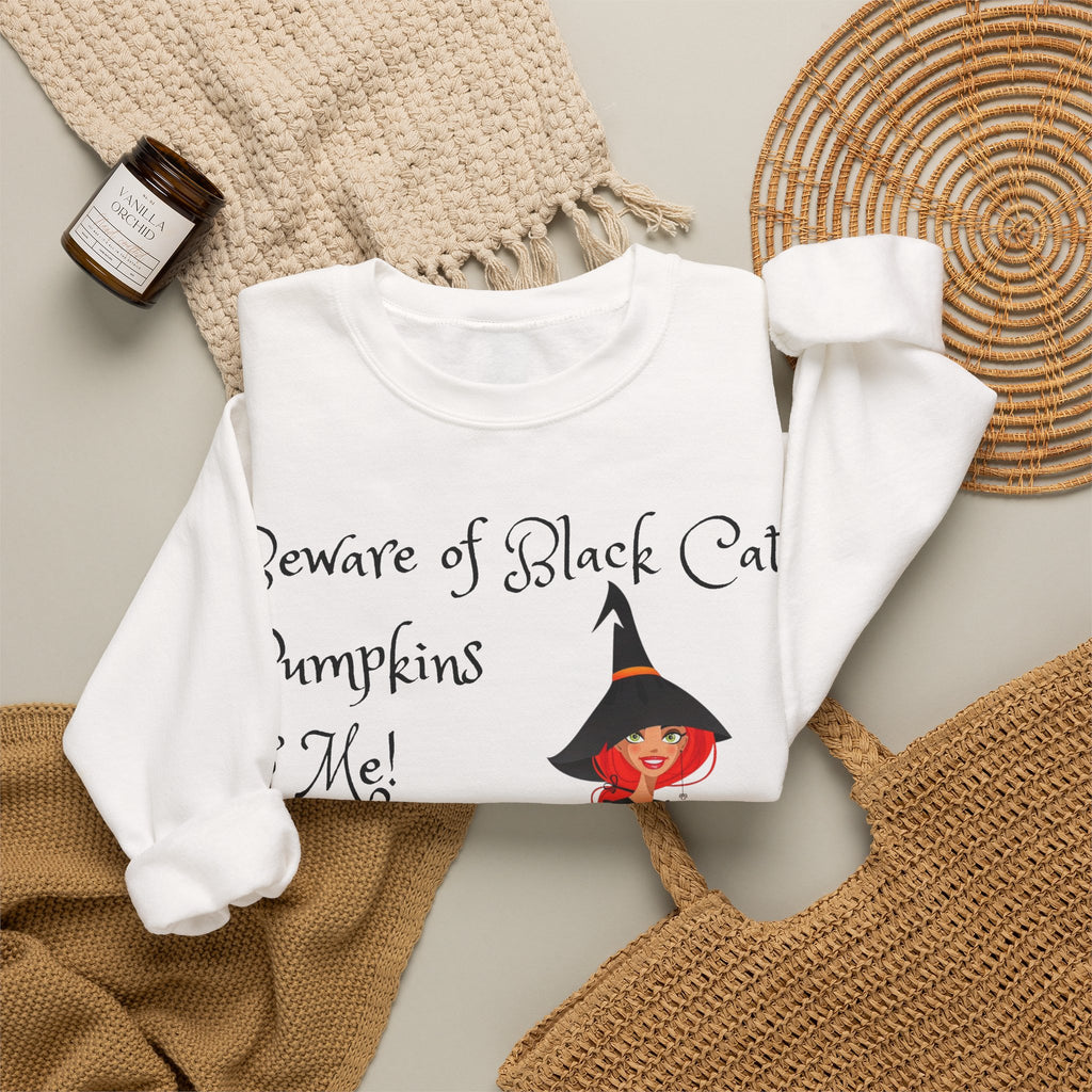 Witch & Pumpkin Sweatshirt - "Beware of Black Cats, Pumpkins & Me!" Halloween CrewneckSweatshirts