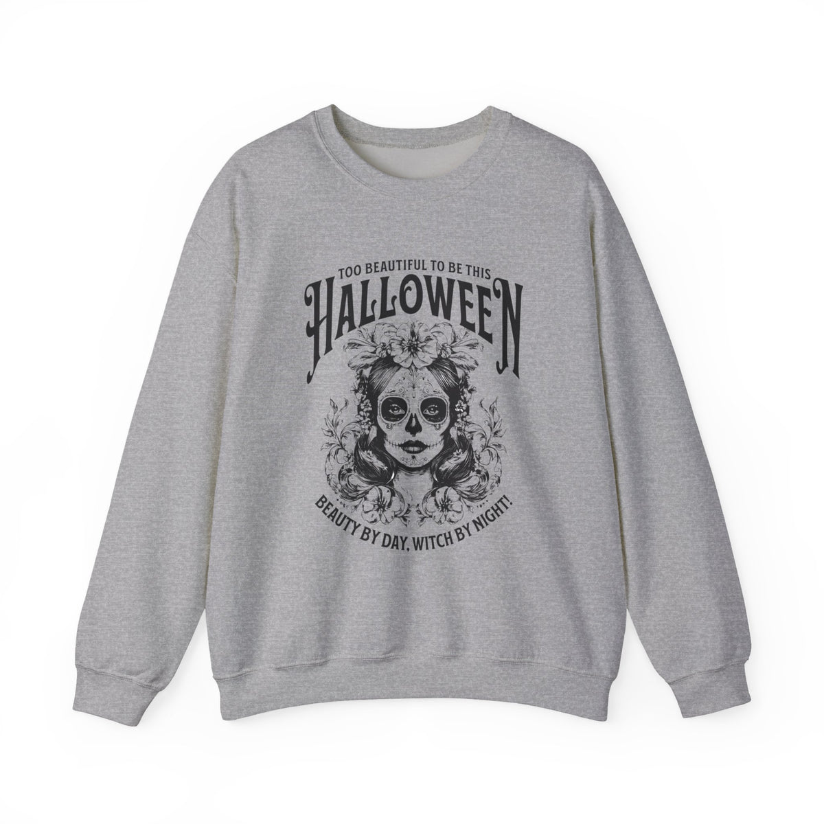 Halloween Crewneck Sweatshirt, "Too Beautiful To Be This Halloween" Day/Night Witch Graphic