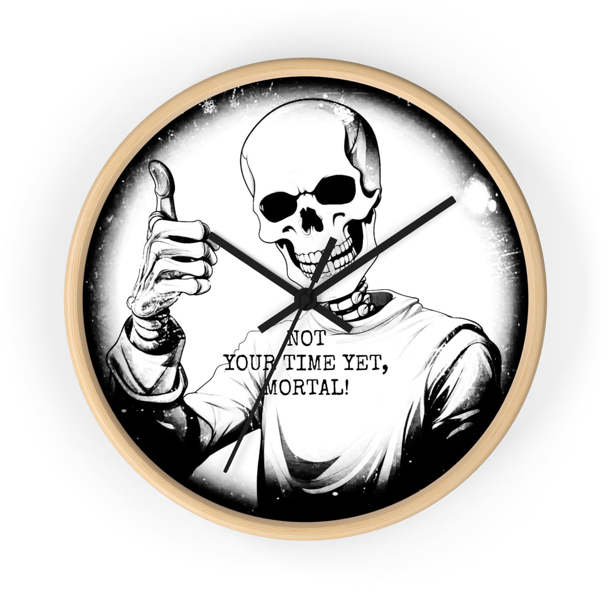 Halloween Gothic Skeleton Wall Clock – "Not Your Time Yet, Mortal"