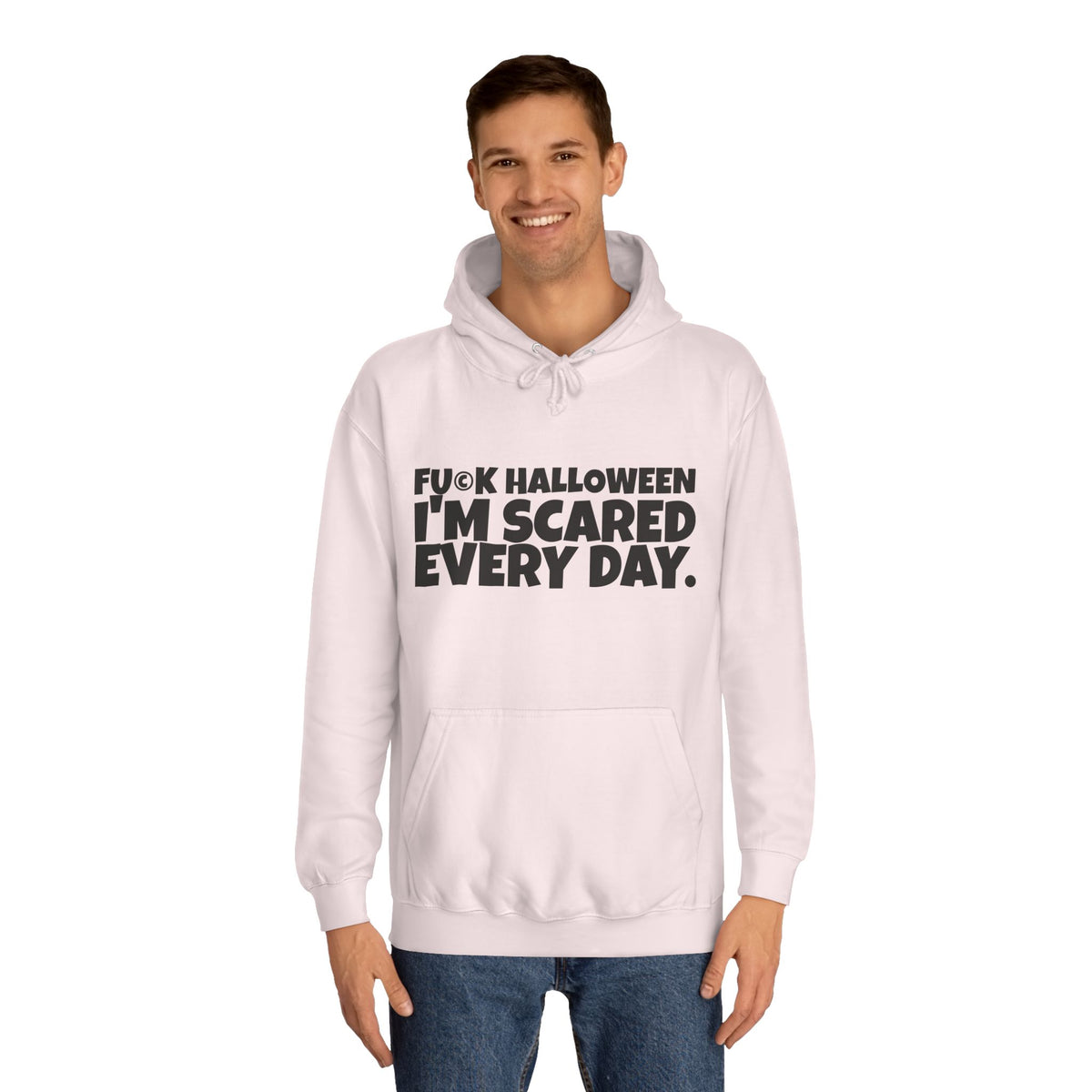 Unisex College Hoodie, Funny Halloween Sweatshirt, Scary Every Day Hoodie, Casual College Wear, Gift for Halloween Lovers