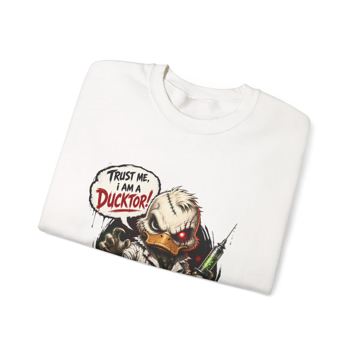 Ducktor Horror Crewneck Sweatshirt — "Trust Me, I Am A Ducktor" Graphic